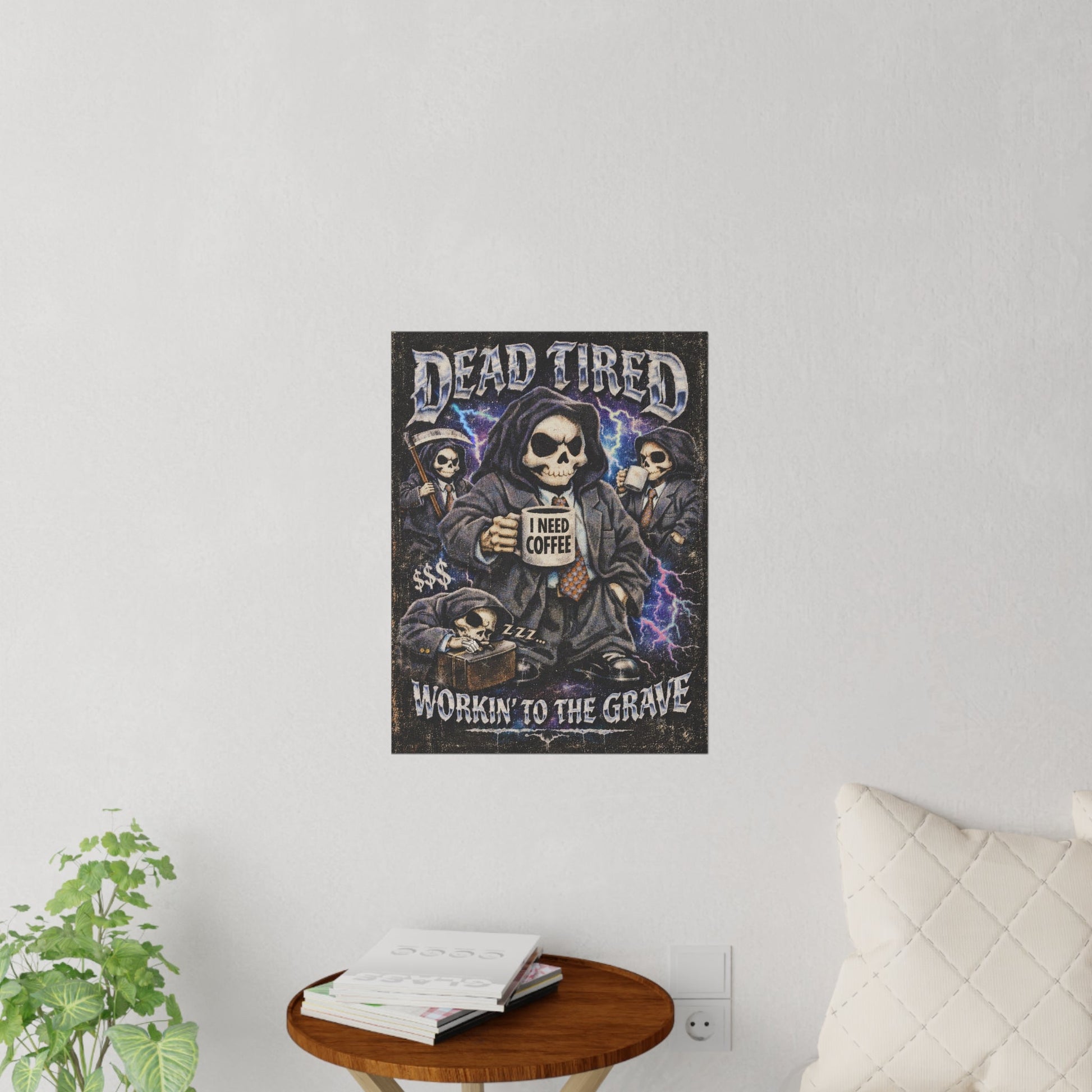 Wall Decal "Dead Tired: Workin' to the Grave" Skeleton Coffee Poster Printify