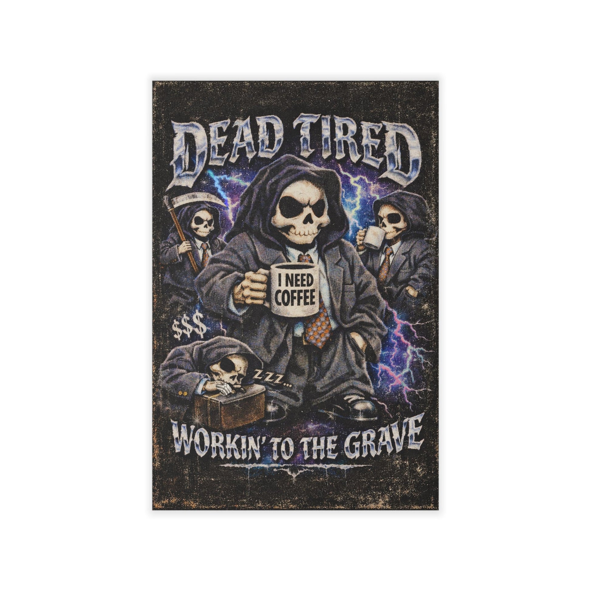 Wall Decal "Dead Tired: Workin' to the Grave" Skeleton Coffee Poster Printify