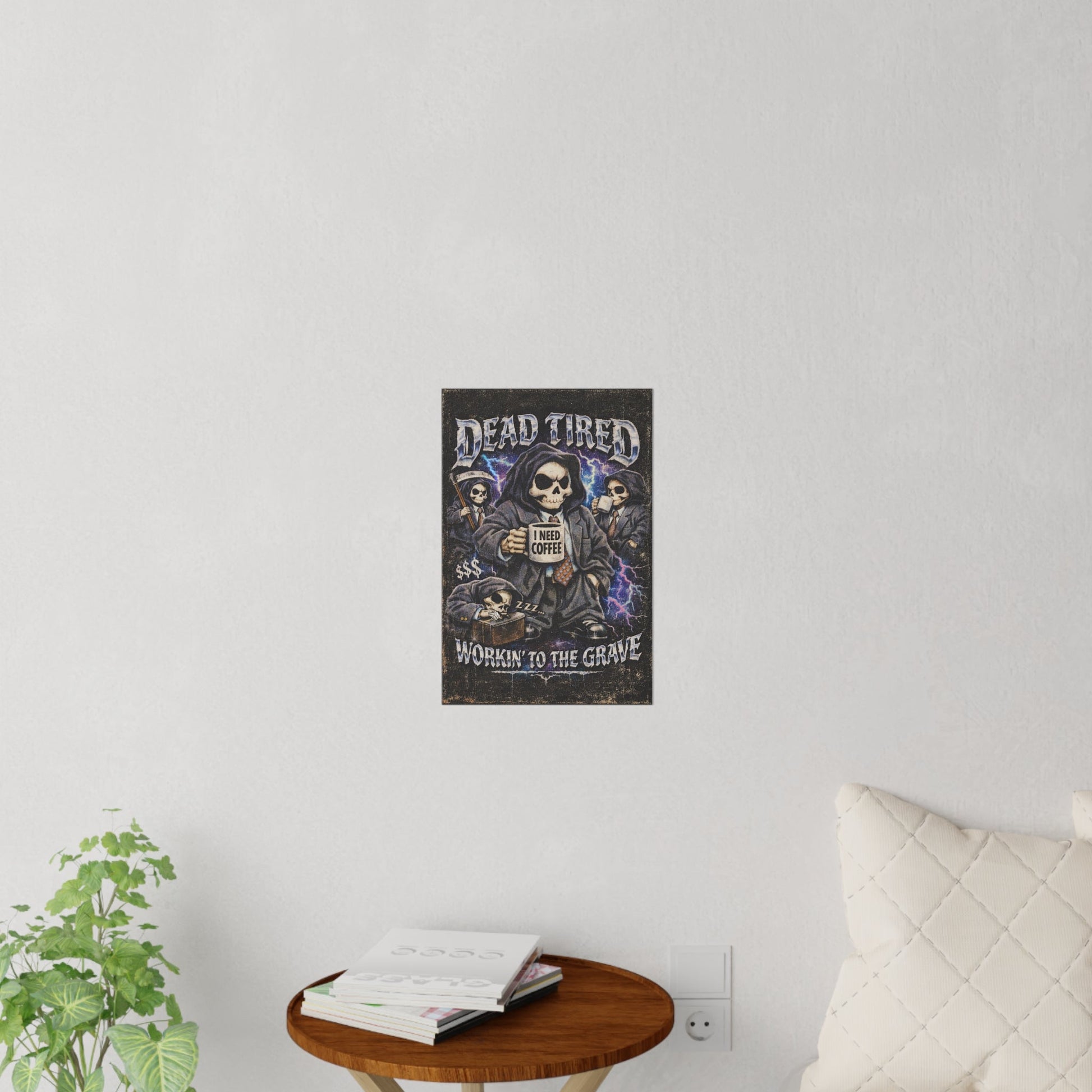 Wall Decal "Dead Tired: Workin' to the Grave" Skeleton Coffee Poster Printify