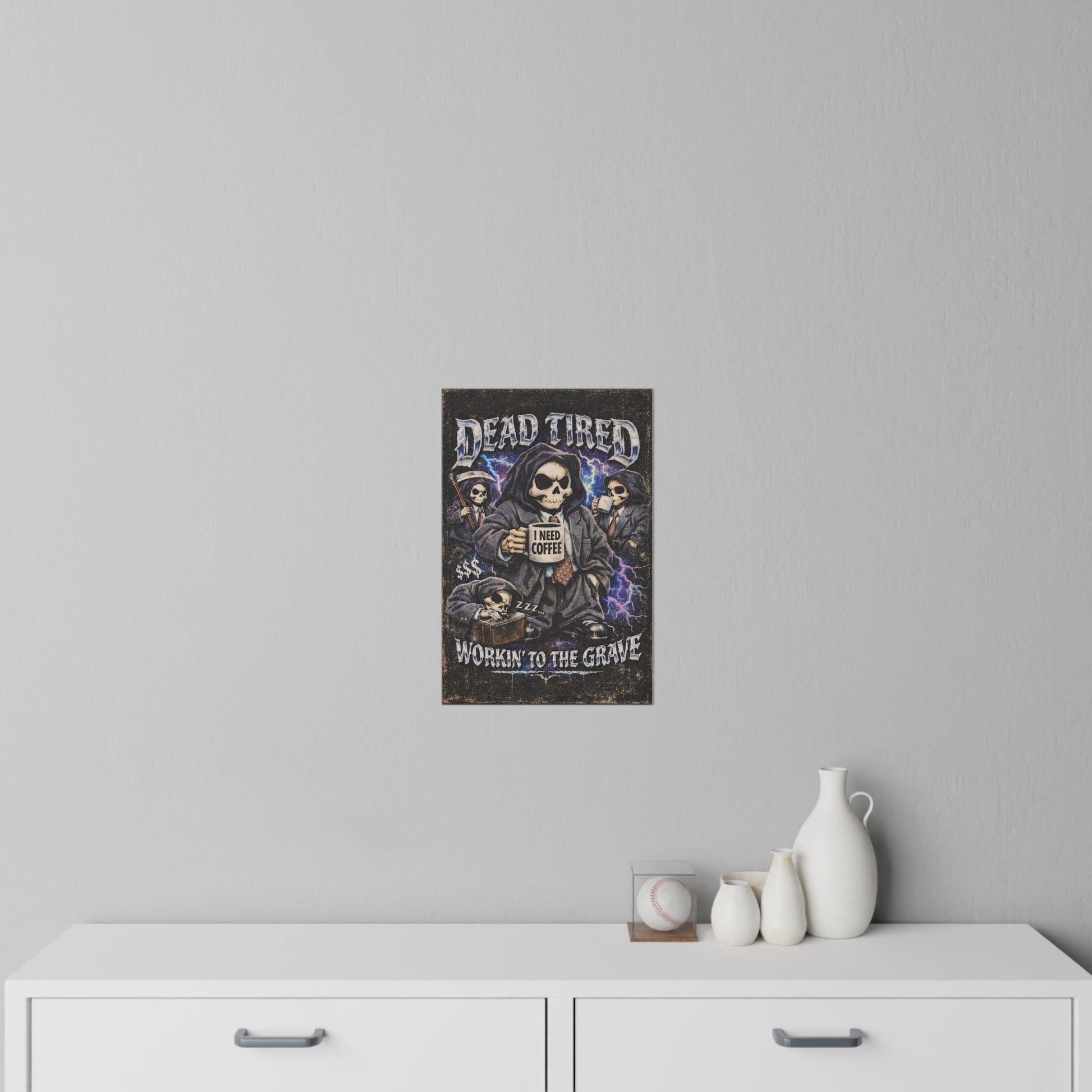 Wall Decal "Dead Tired: Workin' to the Grave" Skeleton Coffee Poster Printify